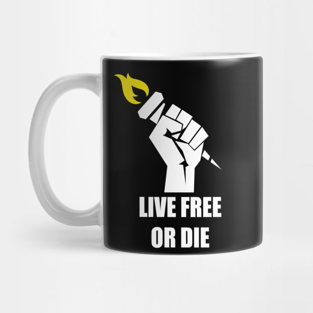 Live free or die! by LIBERTY'S